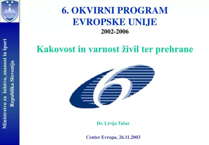 6 okvirni program evropske unije 2002 2006 kakovost in varnost ivil ter prehrane