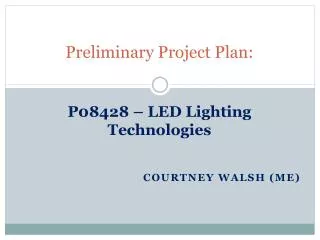 Preliminary Project Plan: P08428 – LED Lighting Technologies