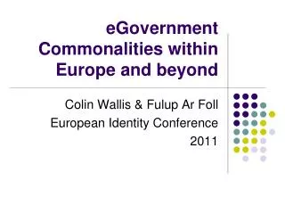 eGovernment Commonalities within Europe and beyond