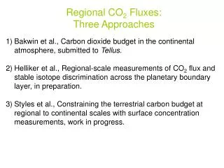 Regional CO 2 Fluxes: Three Approaches