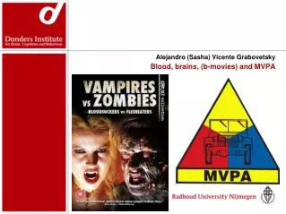 Blood, brains, (b-movies) and MVPA