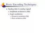 Basic Encoding Techniques - slide 1