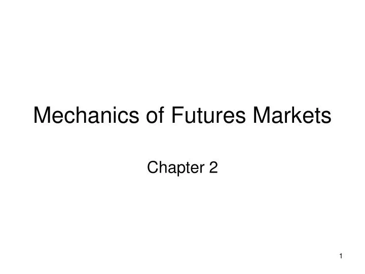 mechanics of futures markets