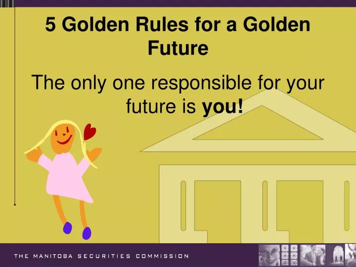 5 golden rules for a golden future
