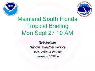 Mainland South Florida Tropical Briefing Mon Sept 27 10 AM