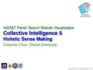 ASIS&amp;T Panel: Search Results Visualization Collective Intelligence &amp; Holistic Sense Making