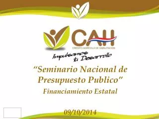 “Seminario Nacional de Presupuesto Publico” Financiamiento Estatal 09/10/2014