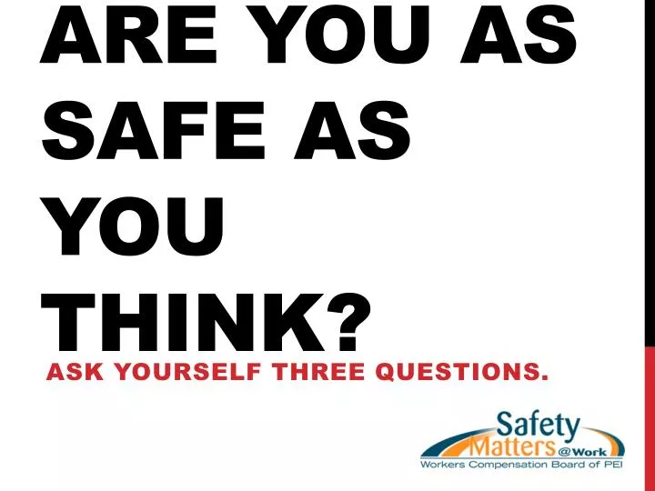 are you as safe as you think