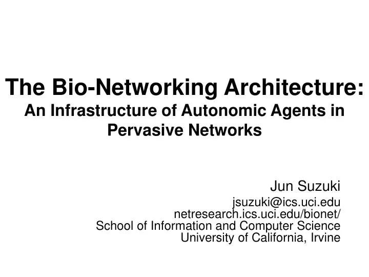 the bio networking architecture an infrastructure of autonomic agents in pervasive networks