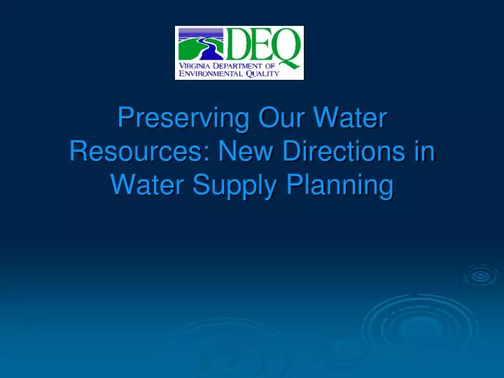 preserving our water resources new directions in water supply planning