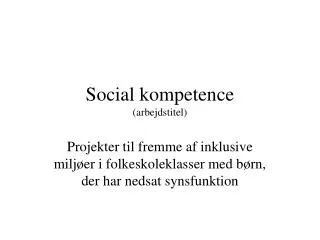 Social kompetence (arbejdstitel)