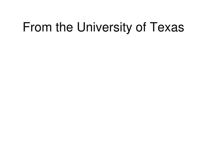 from the university of texas