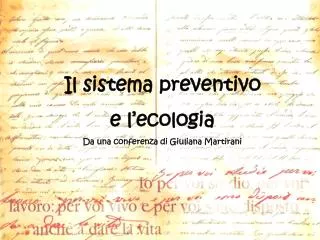 Il sistema preventivo e l’ecologia Da una conferenza di Giuliana Martirani