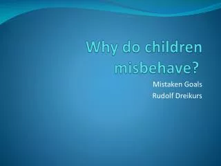 Why do children misbehave?