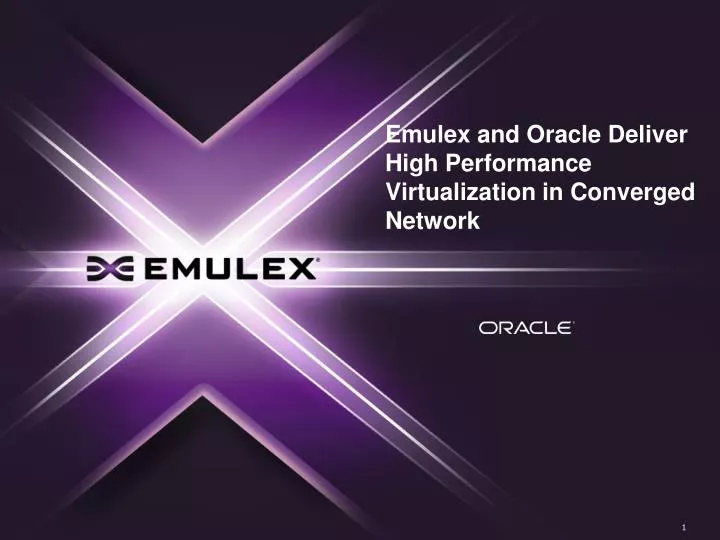 emulex and oracle deliver high performance virtualization in converged network