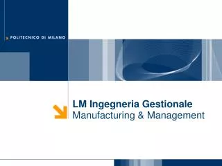 LM Ingegneria Gestionale Manufacturing &amp; Management