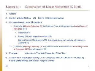 Lecture 6.1 : 	Conservation of Linear Momentum (C-Mom)