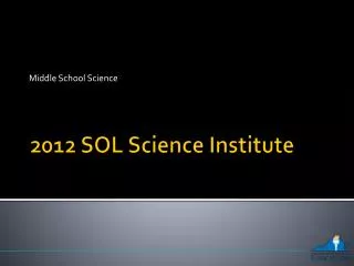 2012 SOL Science Institute