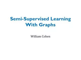 Semi-Supervised Learning With Graphs