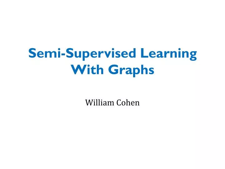 semi supervised learning with graphs