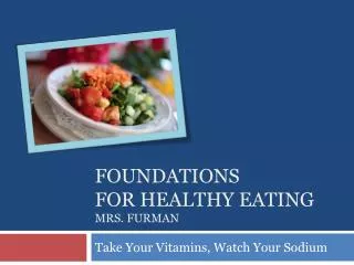 Foundations for healthy eating mrs. Furman