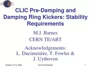 M.J. Barnes CERN TE/ABT Acknowledgements: L. Ducimetière, T. Fowler &amp; J. Uythoven
