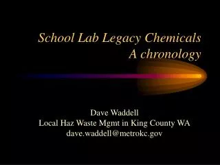 School Lab Legacy Chemicals A chronology