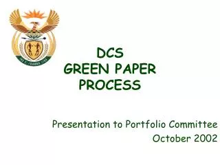 DCS GREEN PAPER PROCESS