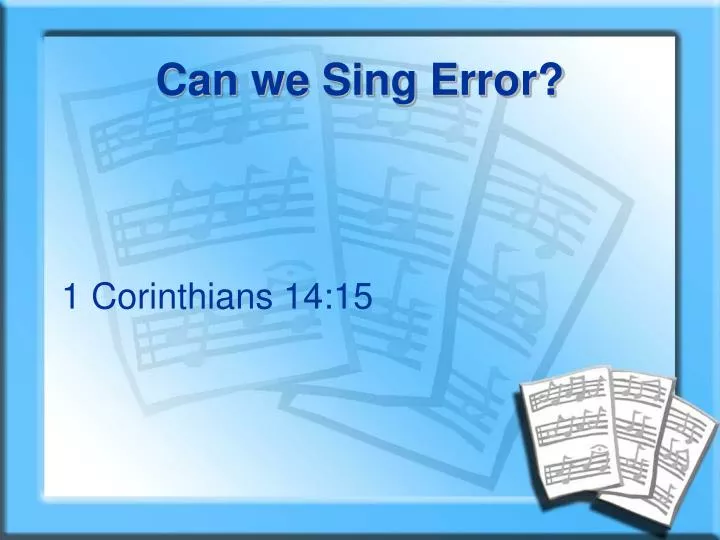 can we sing error