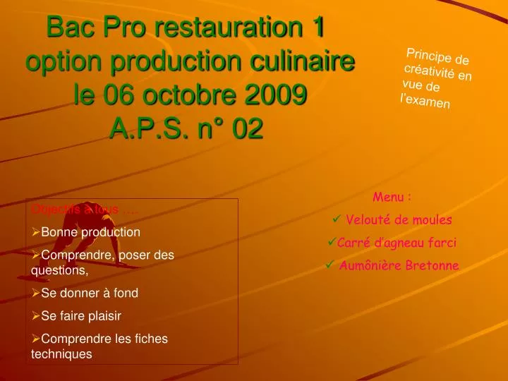 bac pro restauration 1 option production culinaire le 06 octobre 2009 a p s n 02