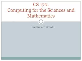 CS 170: Computing for the Sciences and Mathematics