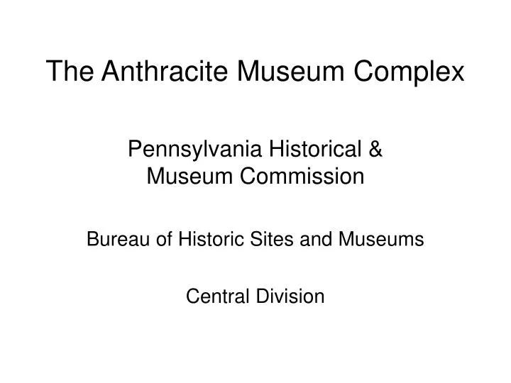 the anthracite museum complex