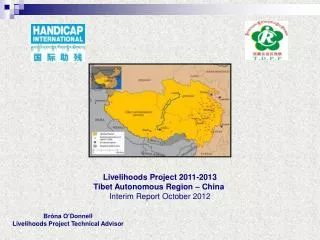 Livelihoods Project 2011-2013 Tibet Autonomous Region – China Interim Report October 2012