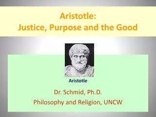 Aristotle: Justice, Purpose and the Good