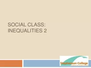 Social Class: Inequalities 2