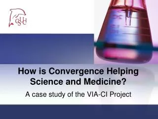 How is Convergence Helping Science and Medicine?