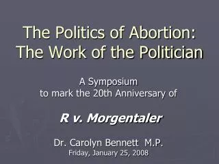 The Politics of Abortion: The Work of the Politician
