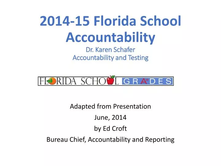 2014 15 florida school accountability dr karen schafer accountability and testing