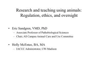 Research and teaching using animals: Regulation, ethics, and oversight
