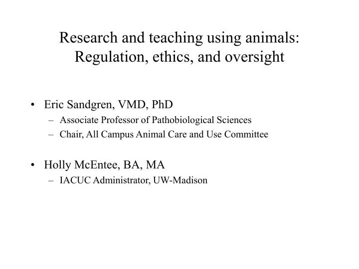 research and teaching using animals regulation ethics and oversight