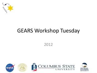 GEARS Workshop Tuesday