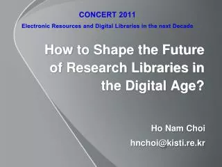 How to Shape the Future of Research Libraries in the Digital Age?