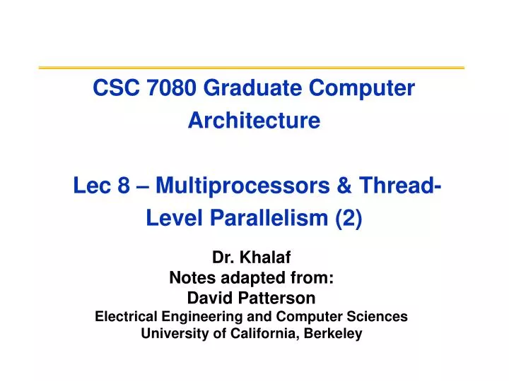 csc 7080 graduate computer architecture lec 8 multiprocessors thread level parallelism 2
