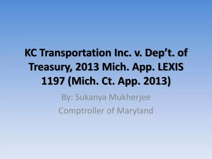 kc transportation inc v dep t of treasury 2013 mich app lexis 1197 mich ct app 2013