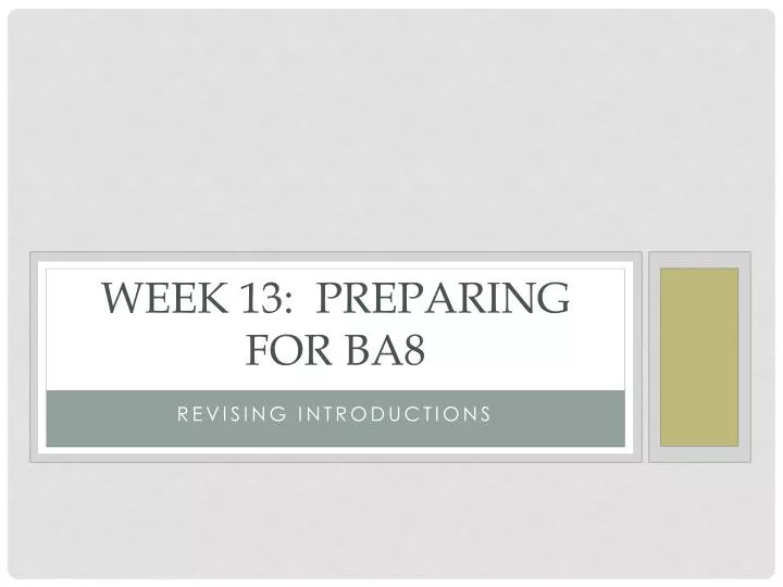 week 13 preparing for ba8