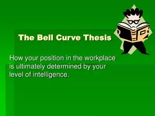 The Bell Curve Thesis