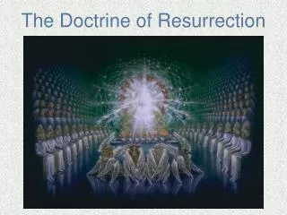 The Doctrine of Resurrection
