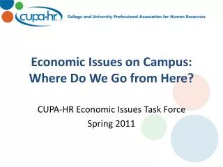 Economic Issues on Campus: Where Do We Go from Here?
