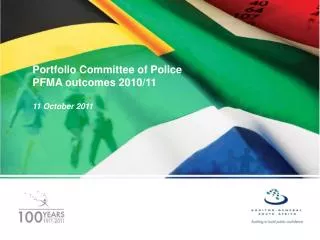 Portfolio Committee of Police PFMA outcomes 2010/11 11 October 2011