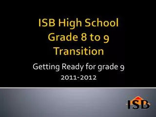 ISB High School Grade 8 to 9 Transition